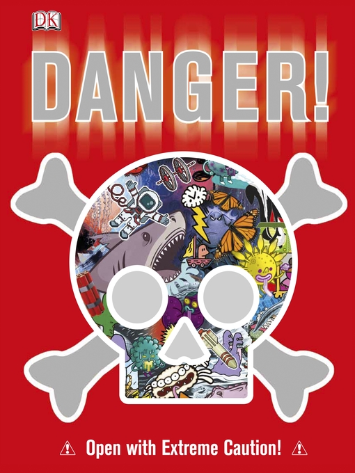 Title details for Danger! by DK - Available